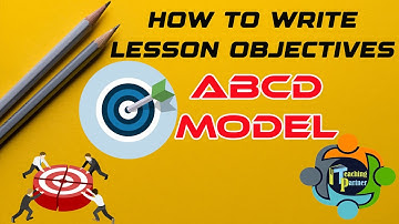 How to write a lesson objective? (Using ABCD Model)