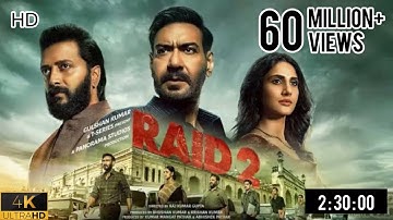 RAID 2 | Full Movie | Ajay D | Riteish D | Vaani K | Raj K | Abhishek P | Kumar M | Bhushan K