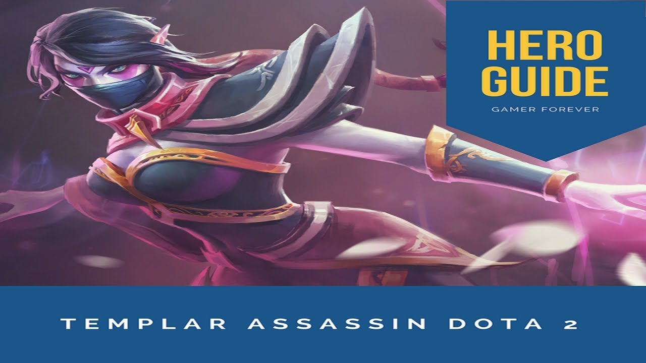 Templar Assassin | Tutorial | DOTA 2 「 HD 」 - YouTube