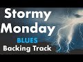 They Call it Stormy Monday style backing track