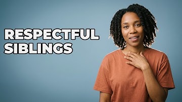 How To Teach Siblings Mutual Respect?