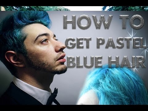 How To Get Pastel Blue Hair For Men Youtube