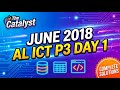 June 2018 AL ICT P3 Day 1