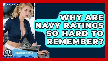 Why Are Navy Ratings So Hard To Remember? - Ocean Watchmen
