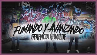 Fumando Y Avanzando - Gerencia Humilde chords