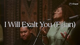 Video-Miniaturansicht von „I Will Exalt You (Fijian) | Hillsong Chapel“