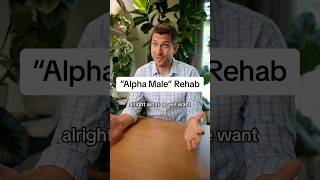 Alpha Male Rehab