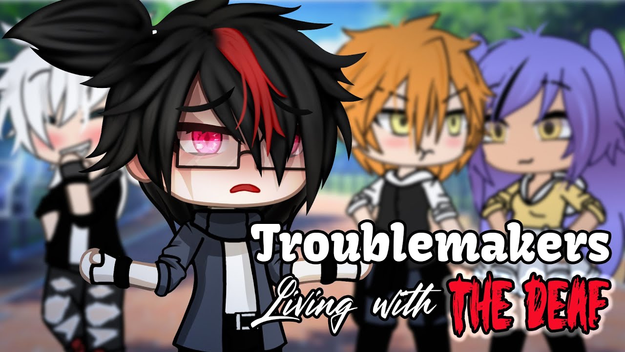 Troublemakers living with The Deaf 👹🤷‍♀️ | GLMM | GCMM Movie