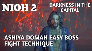 Nioh 2 Darkness In The Capital Ashiya Doman Easy Boss Fight Technique Dual Swords Style