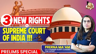 3 New Fundamental Rights added by Supreme Court- Must Know for UPSC Prelims 2024 | Sleepy ClassesIAS