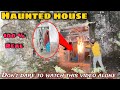 Ep4  went inside the most haunted place and were blown away