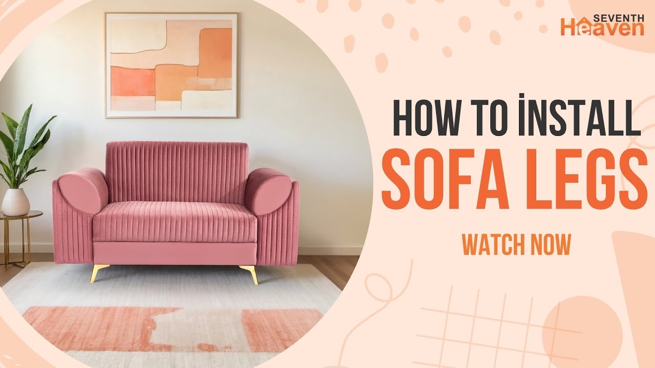 How to Install Sofa Legs | Seventh Heaven #furniture - YouTube