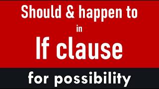 If-clause में should और happen का प्रयोग || Should & happen to for possibility