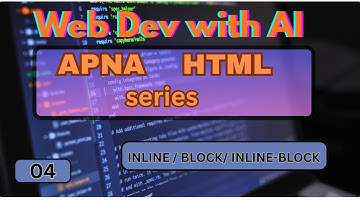 #04 Web Developement with AI || Inline vs Block : The Cleanest Explanation ||  #codewithanshu
