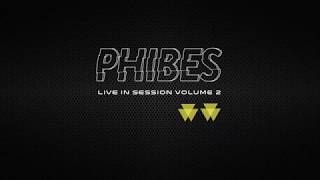 Phibes Live in session Vol 2