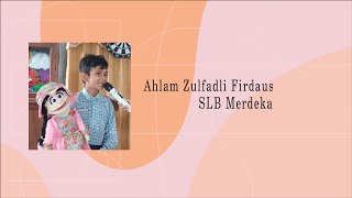 Ahlam Z. F. Slb Merdeka Kreasitunagrahita Lomba Bercerita Akapdbk 2022