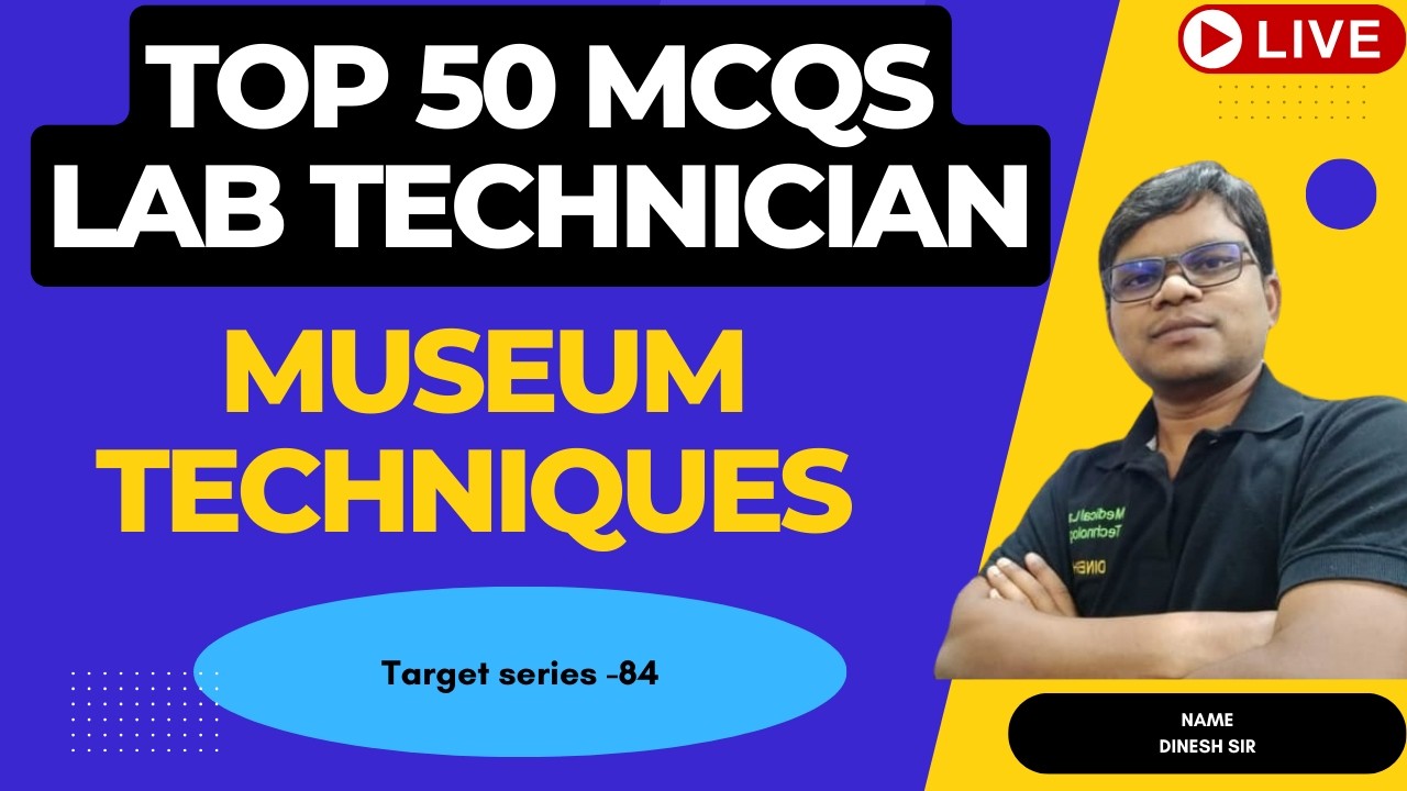 Lab Technician Live MCQS Class  Target Series-84 Museum Techniques