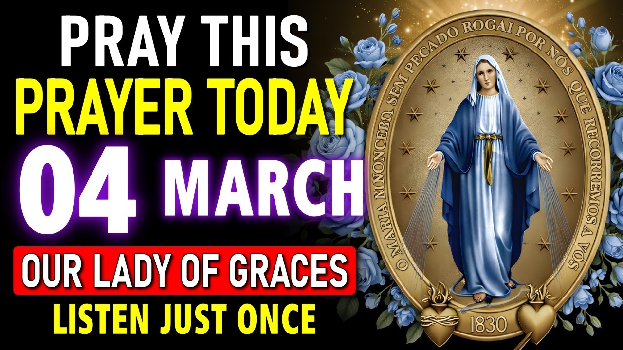 A VERY POWERFUL PRAYER TO OUR LADY OF GRACE – THE MIRACULOUS MEDAL – TO UNBLOCK ANY SITUATION
