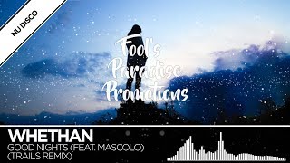 Whethan - Good Nights (TRAILS Remix) (feat. Mascolo)