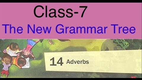 Adverbs / The New grammar Tree/Class-7/ Answers and Question