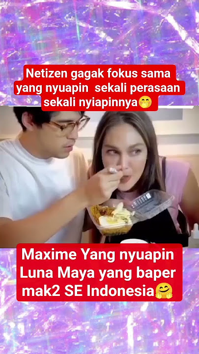 Maxime who feeds Luna Maya who is emotional among mothers in Indonesia #public #shotrs #lunamayad...