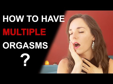 Video: How To Get Multiple Orgasms