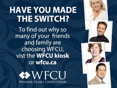 WFCU Have You Made the Switch?