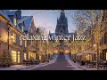 WINTER JAZZ BACKGROUND MUSIC | CALM JAZZ FOR COZY ATMOSPHERE | NO VOCALS ❄️🎧