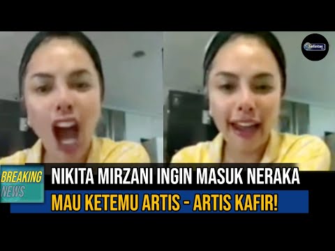 Viral Video Nikita Mirzani Ingin Masuk Neraka, Sambil Baca Yasin!