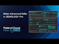 Roland Cloud How-To: Make Advanced Edits in ZENOLOGY Pro