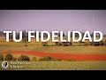 TU FIDELIDAD • Instrumental To Pray • Background Piano