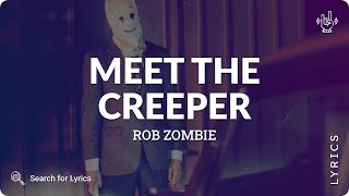 Rob Zombie - Meet The Creeper (Lyrics for Desktop)