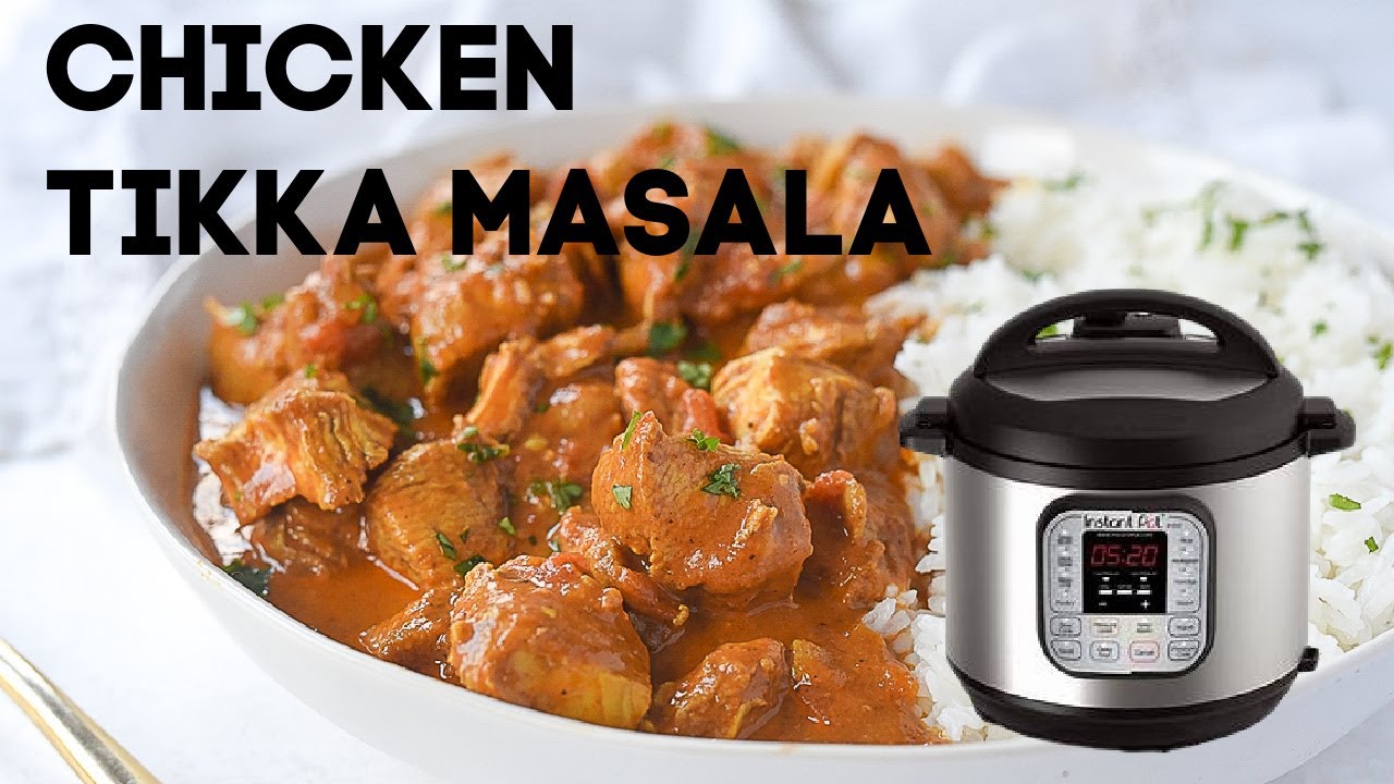 Instant Pot Chicken Tikka Masala - YouTube