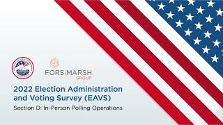 Famous A Closer Look: 2022 EAVS Section D (In-Person Polling Operations) Wealth