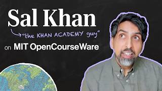 Sal Khan discusses MIT OpenCourseWare
