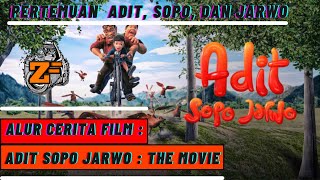 PERTEMUAN ADIT, SOPO, DAN JARWO | ALUR CERITA FILM ADIT SOPO JARWO : THE MOVIE