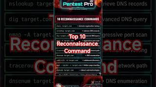 Top 10 Reconnaissance Command | #pentestpro #ethicalhacking #hackprotech #crypto #onlinesafety