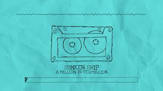 A Million In Vermillion - Sunken Ship (Lyric Video) 🐳💙