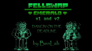FellSwap: Emerald - Dancin' On The DeadLine [v1 and v2]