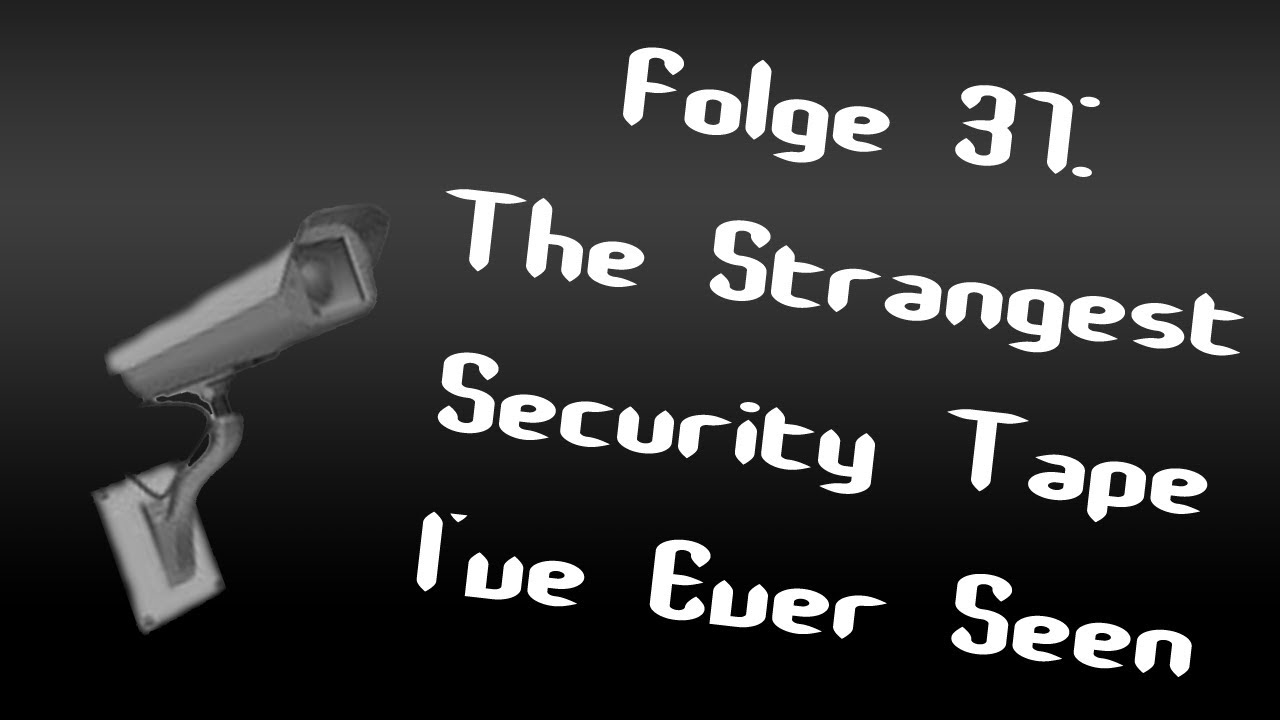 Let's Creep: Folge 37 - The Strangest Security Tape I've Ever Seen [Ü] [German]
