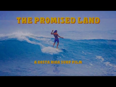 THE PROMISED LAND | A Costa Rica Surf Film by Manumost