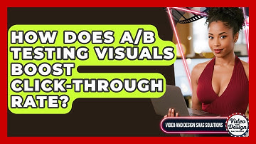 How Does A/B Testing Visuals Boost Click-Through Rate? - Video And Design Saas Solutions
