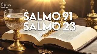 SALMO 91 y SALMO 23 | ¡¡¡Las dos oraciones más poderosas de la Biblia!!!