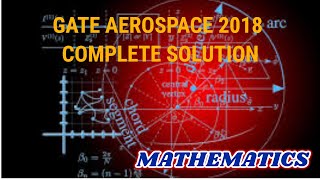GATE AEROSPACE mathematics COMPLETE SOLUTION-2018 Net Worth