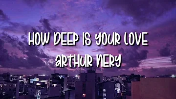 Arthur Nery - How Deep Is Your Love (cover)