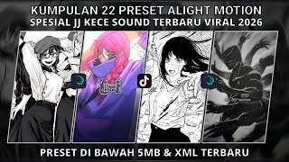 Kumpulan 22 Preset Alight Motion Spesial Jj Kece Sound Terbaru Viral 2026  Preset Bawah 5 Mb U0026 Xml
