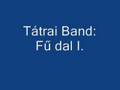 Tátrai Band: Fű dal I.