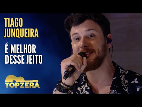 TIAGO JUNQUEIRA - É MELHOR DESSE JEITO