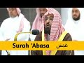 Tilawah Merdu Surat Abasa Syeikh Abdurrahman As Sudais 