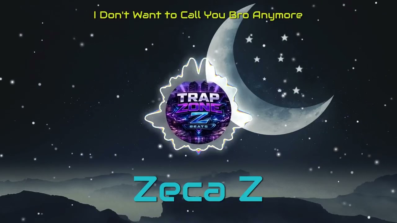 Trap Zone Z Beats | Emo Trap | I Don't Want to Call You Bro Anymore